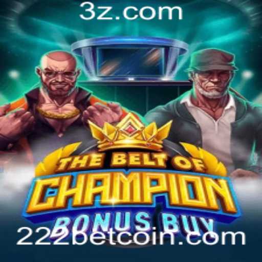 Explorando TheBeltOfChampionBonusBuy: O Novo Fenômeno em 222bet